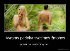  Vyrams patinka svetimos žmonos - labiau nei svetimi vyrai...