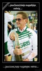 ...jauciuosi,kaip nugalejes velnia... - 