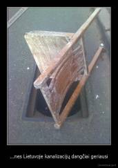 ...nes Lietuvoje kanalizacijų dangčiai geriausi - 