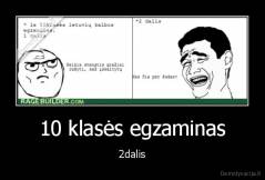 10 klasės egzaminas - 2dalis