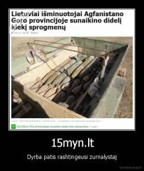 15myn.lt - Dyrba patis rashtingeusi zurnalystaj