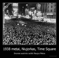1938 metai, Niujorkas, Time Square - žmonės susirinko sutikti Naujus Metus