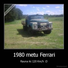 1980 metu Ferrari - Rauna iki 120 Km/h :D