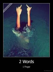 2 Words - 1 Finger
