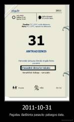 2011-10-31 - Pagaliau išaiškinta pasaulio pabaigos data.