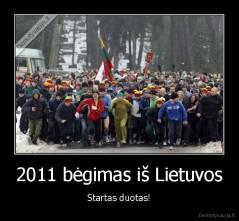 2011 bėgimas iš Lietuvos - Startas duotas!