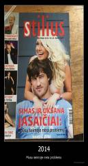 2014 - Musu seimoje nera problemu