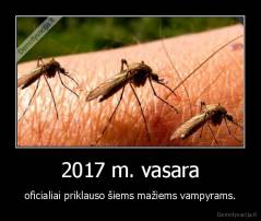 2017 m. vasara - oficialiai priklauso šiems mažiems vampyrams.