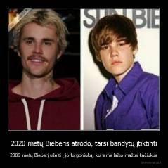 2020 metų Bieberis atrodo, tarsi bandytų įtiktinti - 2009 metų Bieberį užeiti į jo furgoniuką, kuriame laiko mažus kačiukus