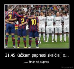 21.45 Kažkam paprasti skaičiai, o... - .... žinantys supras 