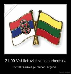 21:00 Visi lietuviai skins serbentus. - 22:30 Paaiškės jie raudoni ar juodi.