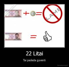 22 Litai - Tai padeda gyventi