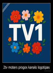 2tv moters progos kanalo logotipas - 