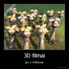 3D filmai - jau ir miškuose