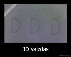 3D vaizdas - 