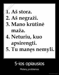 5-ios opiausios - Moterų problemos