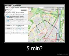 5 min? - 
