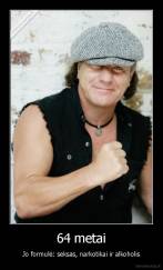 64 metai - Jo formulė: seksas, narkotikai ir alkoholis