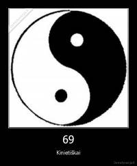 69 - Kinietiškai
