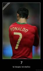 7 - tai daugiau nei skaičius