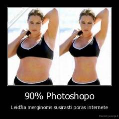 90% Photoshopo - Leidžia merginoms susirasti poras internete