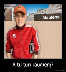 A tu turi raumenį? - 