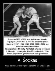 A. Šocikas - Ringe be valios, nebus ir galios  (1928 05 14 - 2012 11 21)