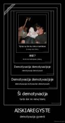 AISKIAREGYSTE - demotyvuoja gyventi