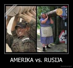 AMERIKA vs. RUSIJA - 