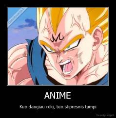 ANIME - Kuo daugiau rėki, tuo stipresnis tampi