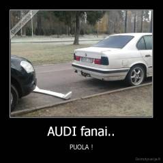 AUDI fanai.. - PUOLA !
