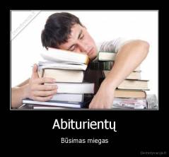 Abiturientų - Būsimas miegas