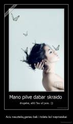 Aciu neuzteks,geriau bek i toleta kol neprisisikai - 