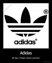 Adidas - All day I dream about summer
