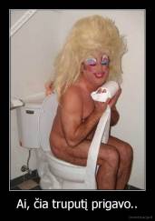 Ai, čia truputį prigavo.. - 