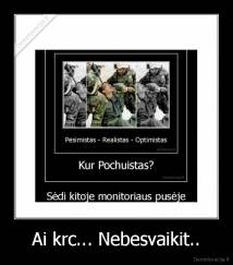 Ai krc... Nebesvaikit.. - 