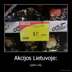 Akcijos Lietuvoje: - Laimi visi.