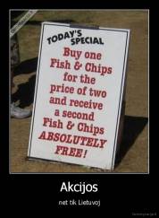Akcijos - net tik Lietuvoj