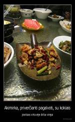 Akimirka, priverčianti pagalvoti, su kokiais - įrankiais virtuvėje dirba virėjai