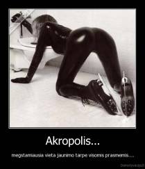 Akropolis... - megstamiausia vieta jaunimo tarpe visomis prasmemis....