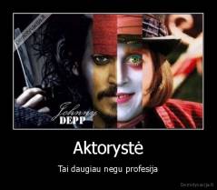 Aktorystė - Tai daugiau negu profesija