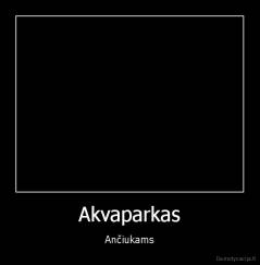 Akvaparkas - Ančiukams