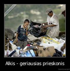 Alkis - geriausias prieskonis - 