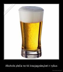 Alkoholis plečia ne tik kraujagysles,bet ir ryšius - 