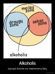 Alkoholis - sujungia žmones nuo neatmenamų laikų