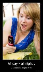 All day - all night , - O kai sąskaita baigėsi WTF?