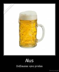 Alus - Didžiausias vyno priešas