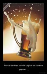 Alus- tai dar vieni burbuliukai į kuriuos norėtum - pasinerti...