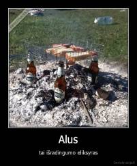 Alus - tai išradingumo eliksyras
