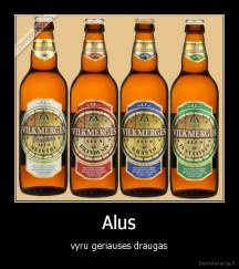 Alus - vyru geriauses draugas